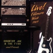 Country Joe And The Fish - Live! Fillmore West (Reissue) (1969/1994)