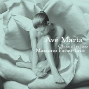 Massimo Farao Trio - Ave Maria: Classic In Jazz (2006)
