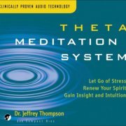 Dr Jeffrey Thompson - Theta Meditation System (1999)