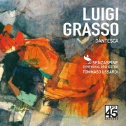 Luigi Grasso, Orchestra Senzaspine & Tommaso Ussardi - Dantesca (2023) [Hi-Res]