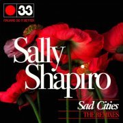 Sally Shapiro - Sad Cities (The Remixes) (2022)