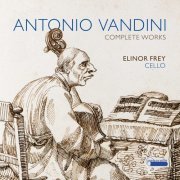 Elinor Frey - Antonio Vandini: Complete Works (2021) [Hi-Res]