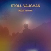 Stoll Vaughan - DREAM IN COLOUR (2024)