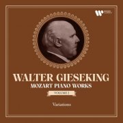 Walter Gieseking - Mozart: Piano Works, Vol. 2. Variations (2022) [Hi-Res]