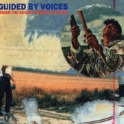 Guided By Voices - Under The Bushes Under The Stars (1996)