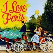 101 Strings Orchestra - I Love Paris (2014-2016 Remaster from the Original Somerset Tapes) (2024) [Hi-Res]