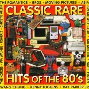 VA - Classic Rare Hits Of The 80's {2CD Set] (1999)