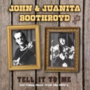 John & Juanita Boothroyd - Tell It to Me (2024)
