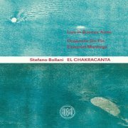 Stefano Bollani - El Chakracanta (Live) (Live in Buenos Aires) (2022) [Hi-Res]