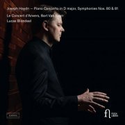 Bart Van Reyn, Lucas Blondeel & Le Concert d'Anvers - Haydn: Piano Concerto in D major, Symphonies Nos. 80 & 81 (2019) [Hi-Res]