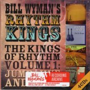 Bill Wyman's Rhythm Kings - The Kings of Rhythm Volume 1: Jump Jive and Wail [4CD Box Set] (2016) Lossless