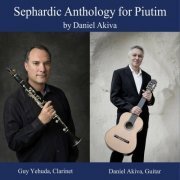 Daniel Akiva - Sephardic Anthology for Piutim for Clarinet & Guitar (2022)