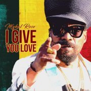 Mykal Rose - I Give You Love (2023)