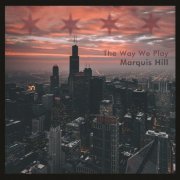 Marquis Hill - The Way We Play (2016)