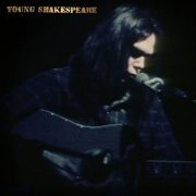 Neil Young - Young Shakespeare (Live) (2021) [Hi-Res]