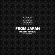 Takashi Tsuzuki - From Japan (2019) [Hi-Res]