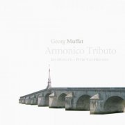 Ensemble Les Muffatti, Peter Van Heyghen - Georg Muffat: Armonico Tributo (2005)