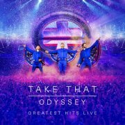 Take That - Odyssey - Greatest Hits Live (2019) [Hi-Res]