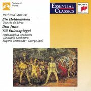 The Philadelphia Orchestra, The Cleveland Orchestra, George Szell, Eugene Ormandy - Strauss: Ein Heldenleben, Don Juan & Till Eulenspiegel (1992)