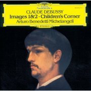 Arturo Benedetti Michelangeli - Debussy: Images 1 & 2; Children's Corner (2020) [Hi-Res]