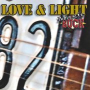 Magic Buck - Love And Light (2011)