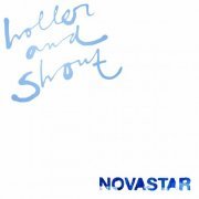 Novastar - Holler And Shout (2021) FLAC
