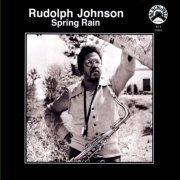 Rudolph Johnson - Spring Rain (2005)