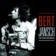 Bert Jansch - The River Sessions (2004)