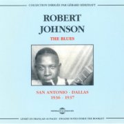 Robert Johnson - San Antonio - Dallas · 1936 - 1937 (1985)