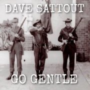Dave Sattout - Go Gentle (2023) [Hi-Res]
