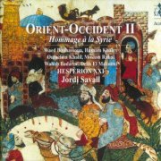 Hespèrion XXI, Jordi Savall - Orient-Occident II: Hommage à la Syrie (2013) [SACD]