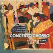 Ataneres Ensemble, Kugoni Trio, Pieter Schuermans - Concerto Grosso (2024)