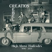 Creation Rebel - High Above Harlesden 1978 - 2023 (2024)
