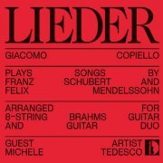 Giacomo Copiello, Michele Tedesco - Schubert & Mendelssohn: Lieder (Arr. for Guitar by Giacomo Copiello) (2023) [Hi-Res]