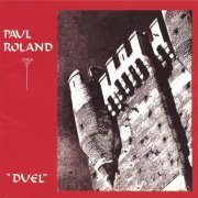 Paul Roland – Duel (Reissue, Remastered) (2003)