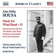 Marine Band of the Royal Netherlands Navy, Keith Brion - Sousa: Music for Wind Band, Vol. 15 (2015) [Hi-Res]