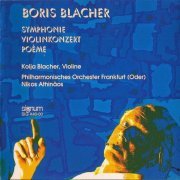Kolja Blacher, Philharmonisches Orchester Frankfurt, Nikos Athinäos - Boris Blacher: Symphony, Violin Concerto, Poeme for Orchestra (1993) CD-Rip