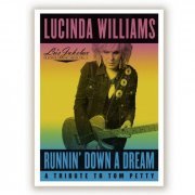 Lucinda Williams - Lu's Jukebox Vol. 1: Runnin' Down a Dream - A Tribute to Tom Petty  (2021) [CD-Rip]