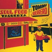 Tommy Guerrero - Soul Food Taqueria (2003)