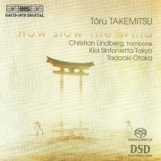 Kioi Sinfonietta Tokyo, Christian Lindberg, Tadaaki Otaka - Takemitsu: How Slow the Wind, Tree Line, Archipelago S (2001)