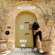 Greg Coltman - WHEN ONE DOOR CLOSES (2024)