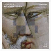 La Reverdie & Christophe Deslignes - Francesco Landini: L’Occhio del Cor (2019) [CD-Rip]