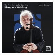 Mario Brunello - Weinberg: The Four Sonatas for Solo Cello (2024) [Hi-Res]