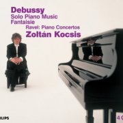 Zoltán Kocsis - Debussy: Solo Piano Music - Fantaisie & Ravel: Piano Concertos [4CD] (2006)