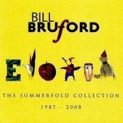 Bill Bruford - The Summerfold Collection 1987-2008 (2009)