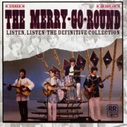 The Merry-Go-Round - Listen, Listen: The Definitive Collection (Reissue) (2005)