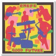 Emefe - Good Future (2012)