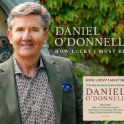 Daniel O'Donnell - How Lucky I Must Be (2023) [Hi-Res]