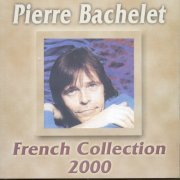 Pierre Bachelet - French Collection (2000)
