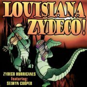 Zydeco Hurricanes, Selwyn Cooper - Louisiana Zydeco! (2008)